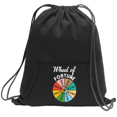 Wheel of Fortunes Go To Bed Funny Sleep Quote Sweatshirt Cinch Pack Bag