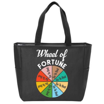 Wheel of Fortunes Go To Bed Funny Sleep Quote Zip Tote Bag