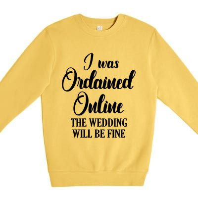 Wedding Officiant Fine Internet Ordained Minister Gift Premium Crewneck Sweatshirt