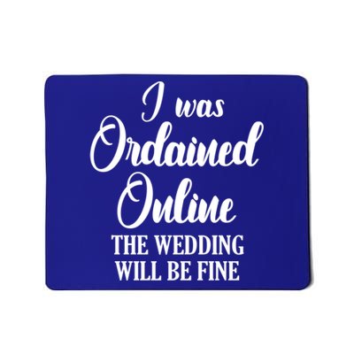 Wedding Officiant Fine Internet Ordained Minister Gift Mousepad