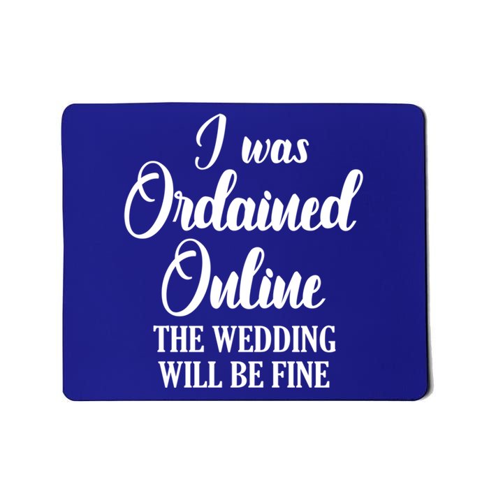 Wedding Officiant Fine Internet Ordained Minister Gift Mousepad