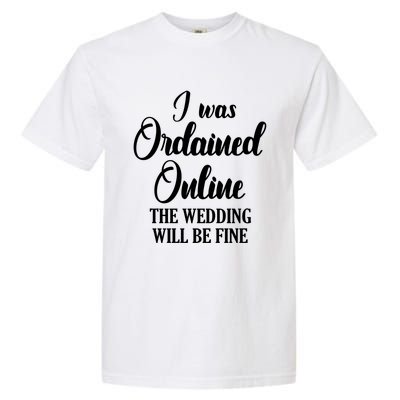 Wedding Officiant Fine Internet Ordained Minister Gift Garment-Dyed Heavyweight T-Shirt