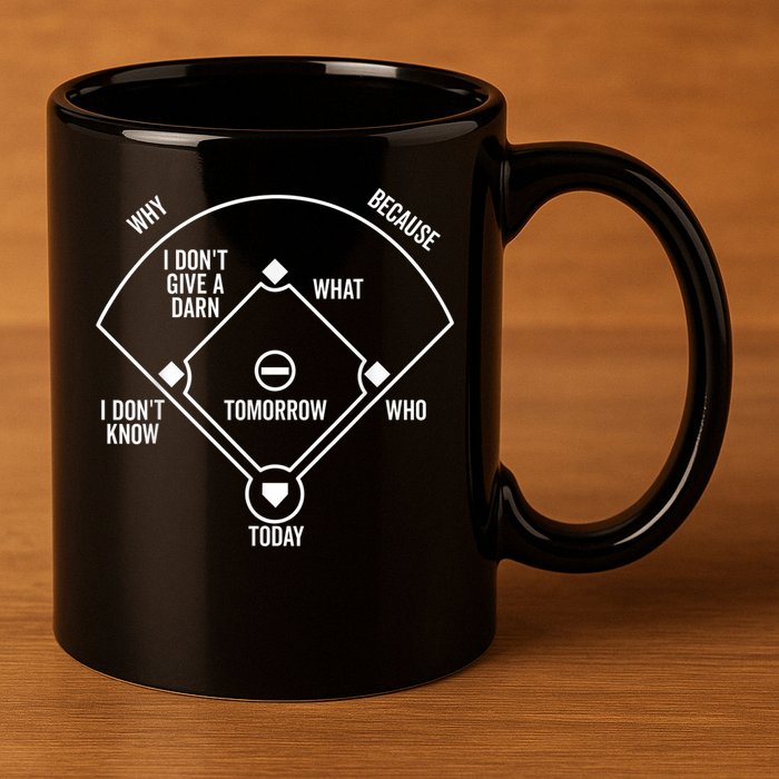 Who's on First Funny Baseball Positions Names Dark 11oz C Handle Ceramic Mug