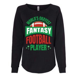 World's Okayest Fantasy Football Player Womens California Wash Sweatshirt