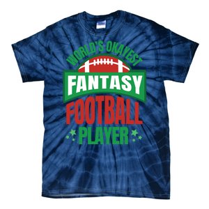 World's Okayest Fantasy Football Player Tie-Dye T-Shirt