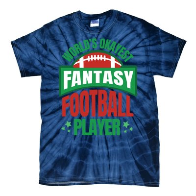 World's Okayest Fantasy Football Player Tie-Dye T-Shirt