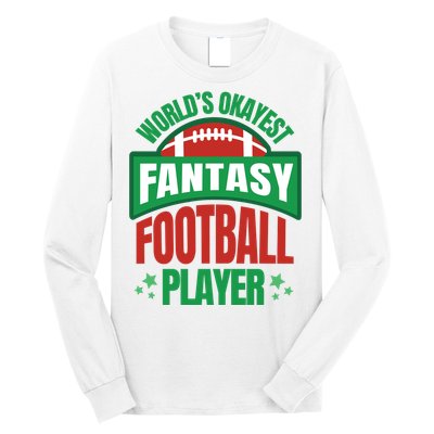 World's Okayest Fantasy Football Player Long Sleeve Shirt