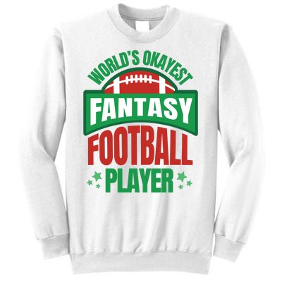 World's Okayest Fantasy Football Player Sweatshirt