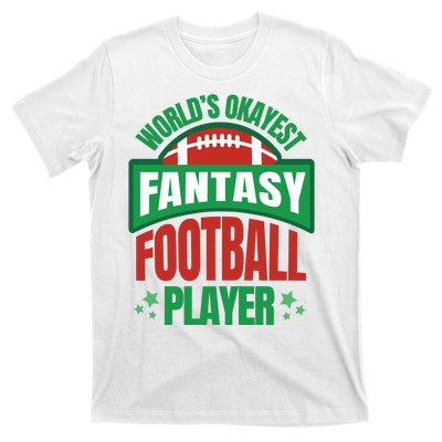 World's Okayest Fantasy Football Player T-Shirt