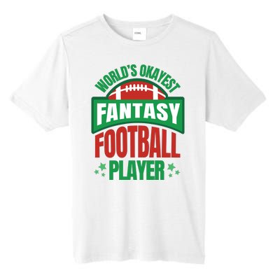 World's Okayest Fantasy Football Player Tall Fusion ChromaSoft Performance T-Shirt