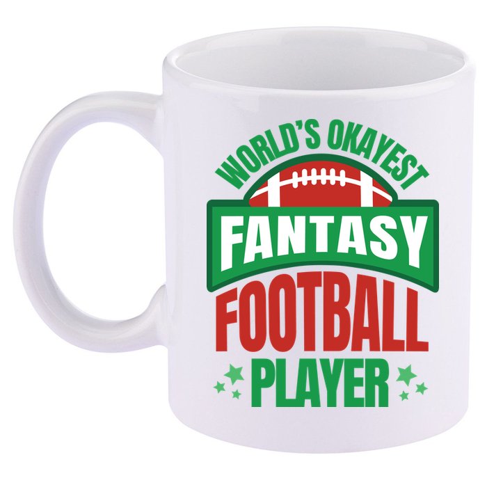 World's Okayest Fantasy Football Player 11oz C Handle Ceramic Mug