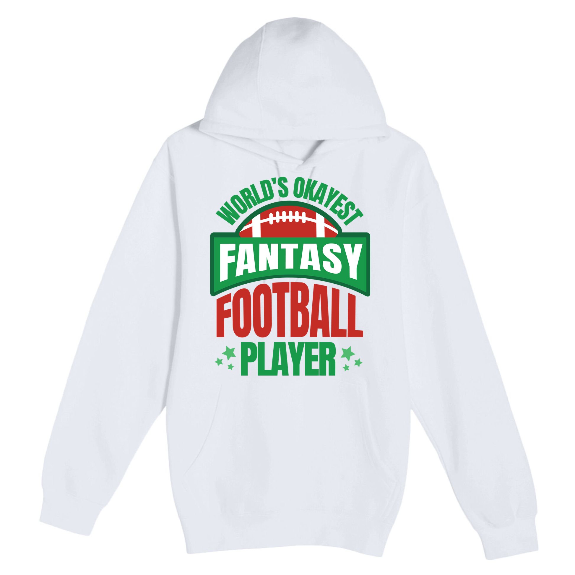 World's Okayest Fantasy Football Player Premium Pullover Hoodie