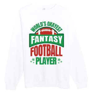 World's Okayest Fantasy Football Player Premium Crewneck Sweatshirt