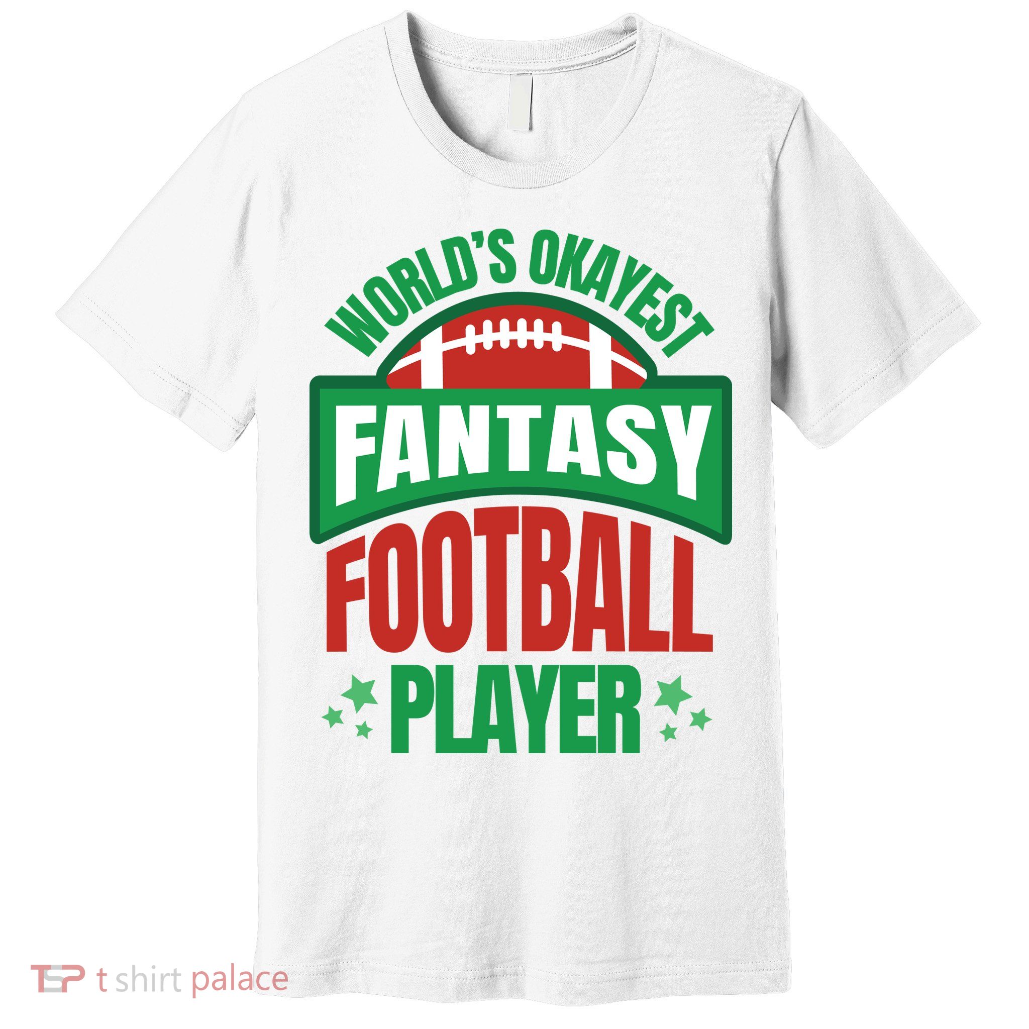 World's Okayest Fantasy Football Player Premium T-Shirt