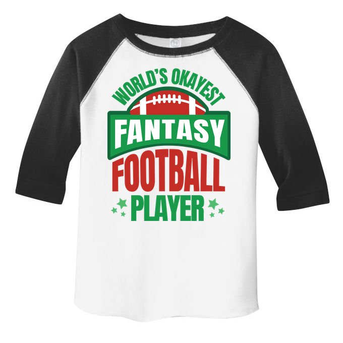 World's Okayest Fantasy Football Player Toddler Fine Jersey T-Shirt
