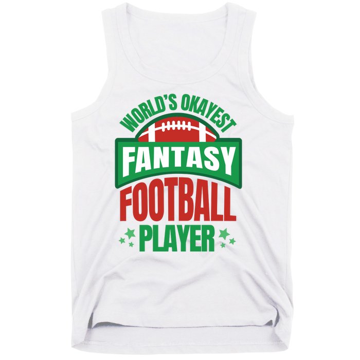 World's Okayest Fantasy Football Player Tank Top