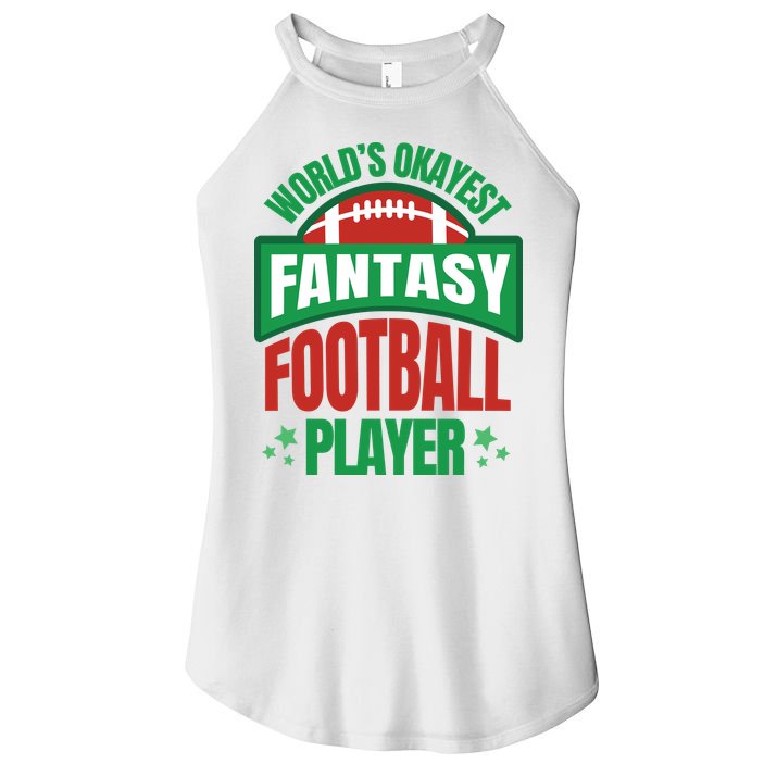 World's Okayest Fantasy Football Player Women's Perfect Tri Rocker Tank