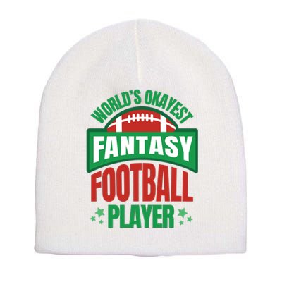 World's Okayest Fantasy Football Player Short Acrylic Beanie