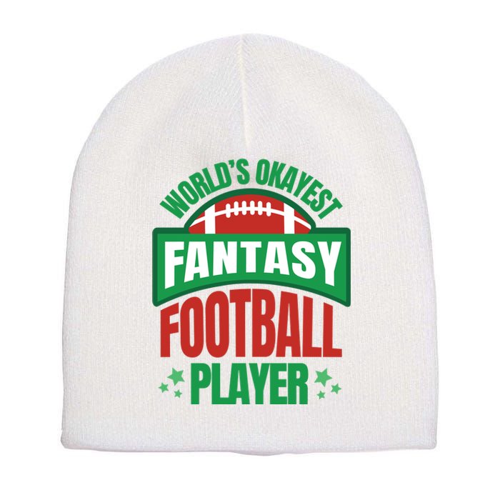 World's Okayest Fantasy Football Player Short Acrylic Beanie