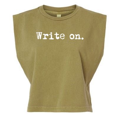 Write On Funny Novelty Writing Gift For Writers Gift Garment-Dyed Women's Muscle Tee