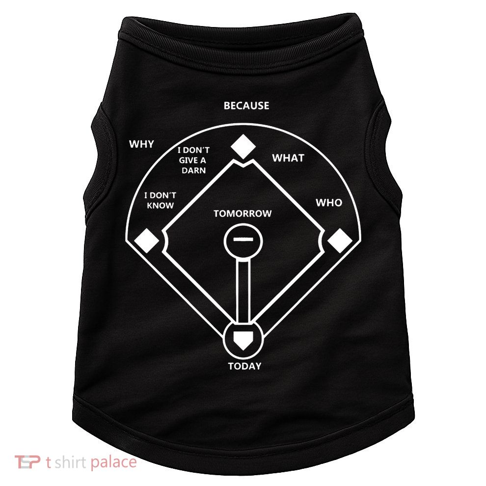 Whos On First Baseball Love Funny Classic Doggie Tank