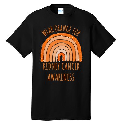 Wear Orange For Kidney Cancer Awareness Kidney Cancer Tall T-Shirt