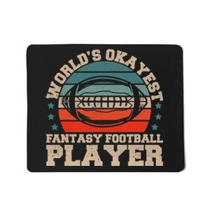 Worlds Okayest Fantasy Football Player Fantasy Football Mousepad