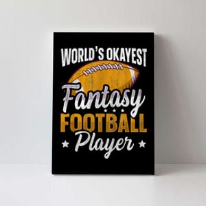 Worlds Okayest Fantasy Football Player Fantasy Football Canvas