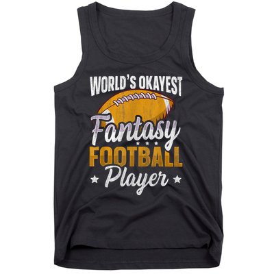 Worlds Okayest Fantasy Football Player Fantasy Football Tank Top