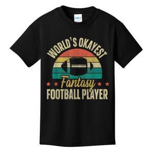 Worlds Okayest Fantasy Football Player Fantasy Football Kids T-Shirt