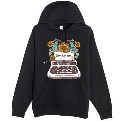 Write On Funny Novelty Vintage Typewriter For Writers Premium Pullover Hoodie
