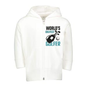 World's Okayest Golfer Toddler Zip Fleece Hoodie