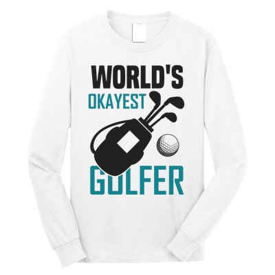 World's Okayest Golfer Long Sleeve Shirt