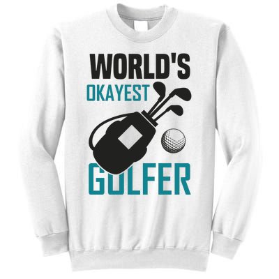 World's Okayest Golfer Sweatshirt