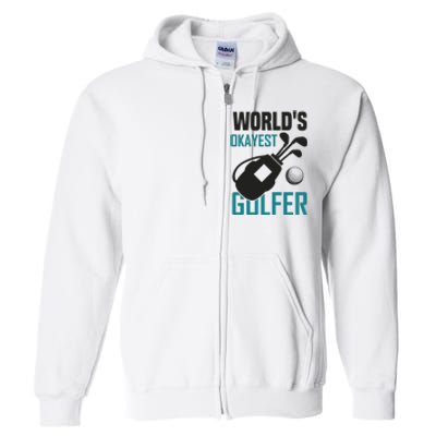 World's Okayest Golfer Full Zip Hoodie