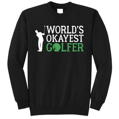 Worlds Okayest Golfer Golf Golfing Sweatshirt