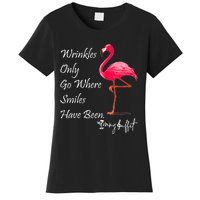 Wrinkles Only Go Where Smiles Have Been Flamingo Funny Women's T-Shirt