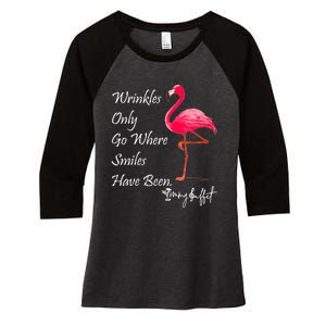 Wrinkles Only Go Where Smiles Have Been Flamingo Funny Women's Tri-Blend 3/4-Sleeve Raglan Shirt