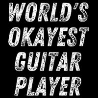 WorldS Okayest Guitar Player Funny Guitarist Guitar Lover Womens T-Shirt