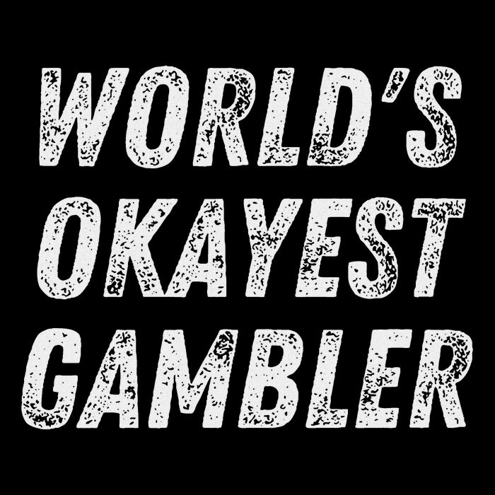Worlds Okayest Gambler Funny Gambling Las Vegas Poker Player Impact Tech Backpack