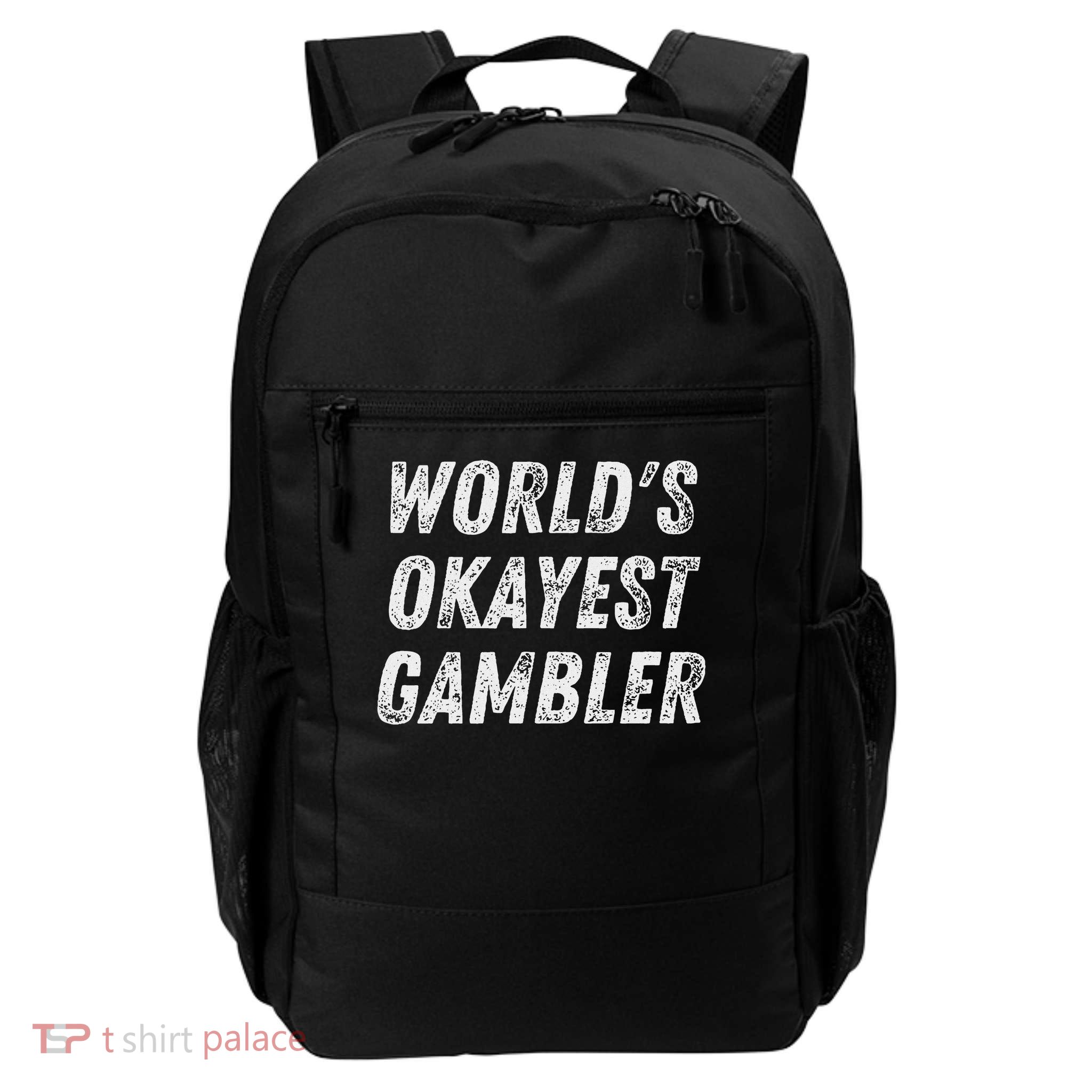 Worlds Okayest Gambler Funny Gambling Las Vegas Poker Player Backpack