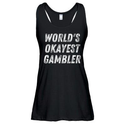 Worlds Okayest Gambler Funny Gambling Las Vegas Poker Player Ladies Essential Flowy Tank