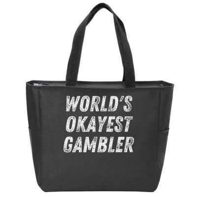 Worlds Okayest Gambler Funny Gambling Las Vegas Poker Player Zip Tote Bag