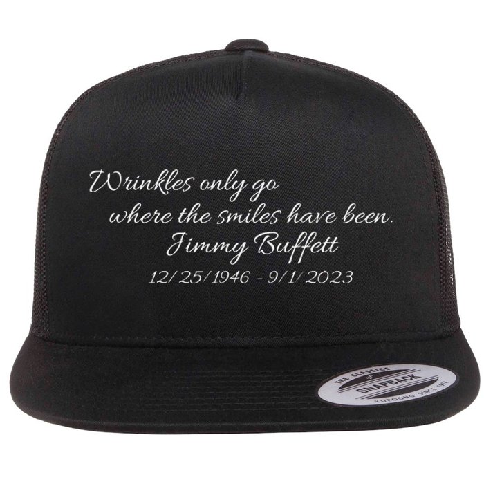 Wrinkles Only Go Where The Smiles Have Been Jimmy Buffett Flat Bill Trucker Hat