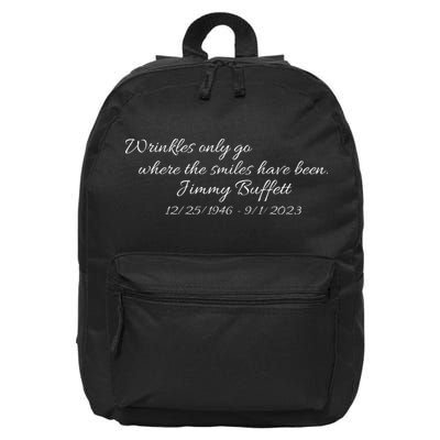 Wrinkles Only Go Where The Smiles Have Been Jimmy Buffett 16 in Basic Backpack