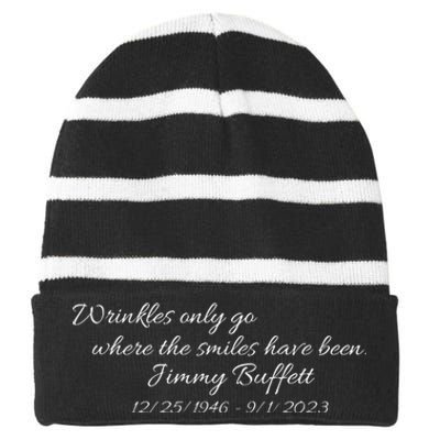 Wrinkles Only Go Where The Smiles Have Been Jimmy Buffett Striped Beanie with Solid Band