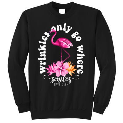 Wrinkles Only Go Where Smiles Have Been Flamingo Sweatshirt