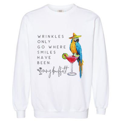 Wrinkles Only Go Where Smiles Have Been Cute Parrot Mexican Garment-Dyed Sweatshirt