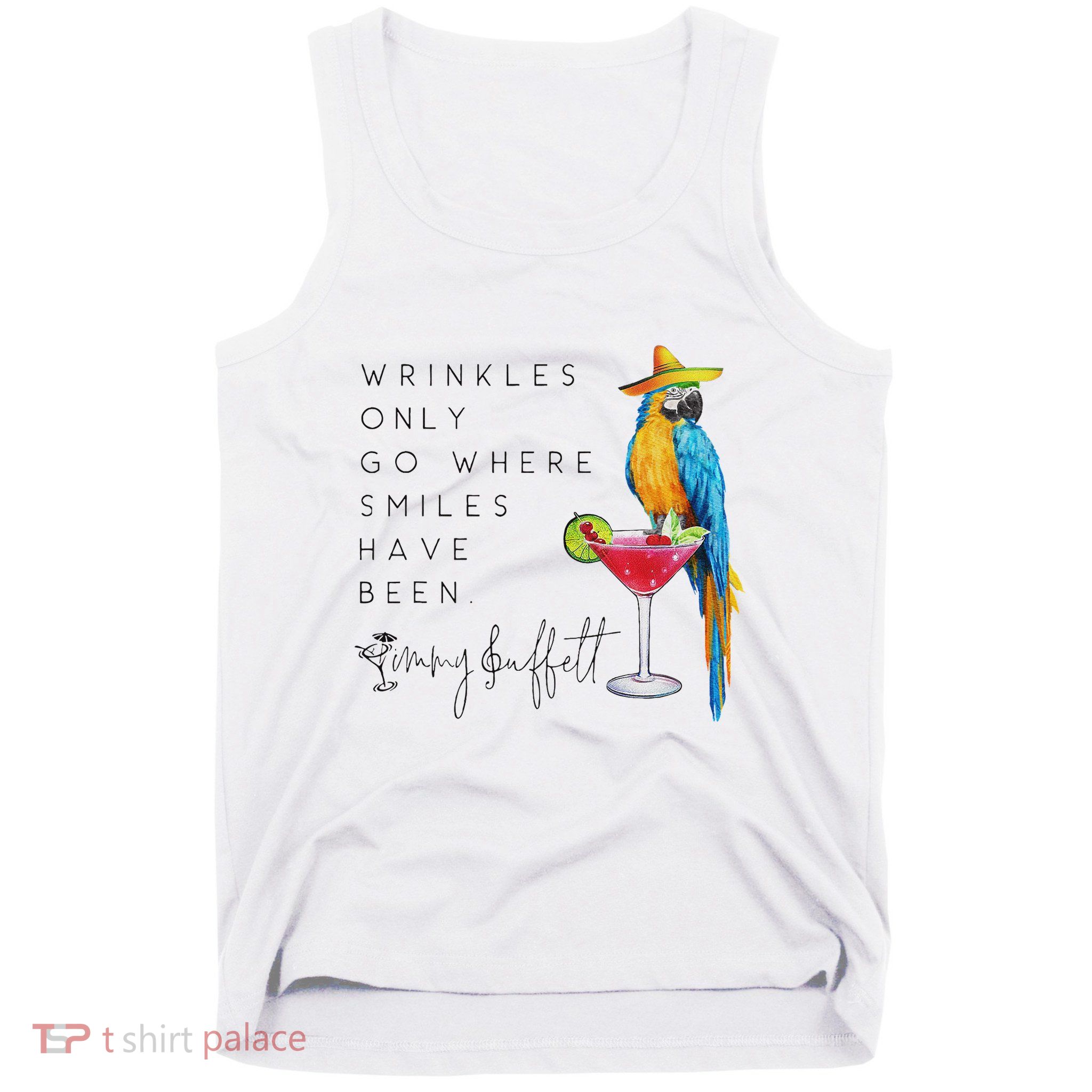 Wrinkles Only Go Where Smiles Have Been Cute Parrot Mexican Tank Top