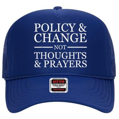 Wear Orange Gun Violence Policy & Change Not Thoughts Prayer High Crown Mesh Back Trucker Hat